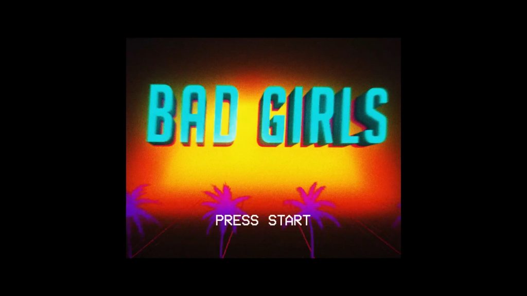 New Video “Bad Girls” Out Now!